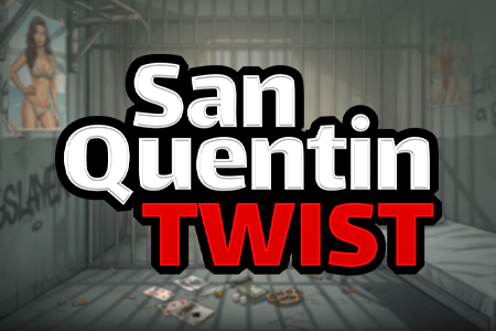Twist San Quentin